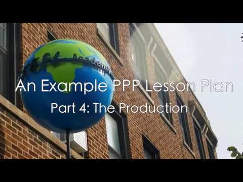 An Example PPP Lesson Plan - Part 4: The Production