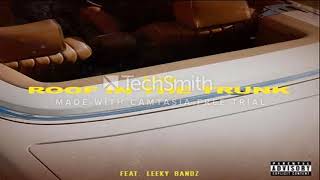 GASHI Feat. Leeky Bandz -Roof In Trunk &quot;new song&quot;