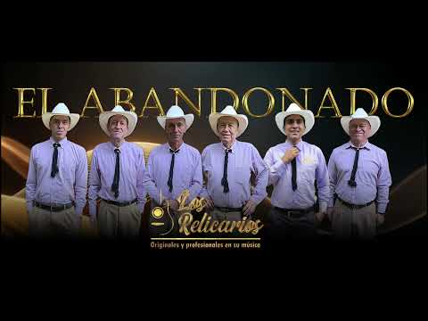 Los Relicarios - El Abandonado
