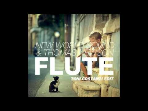 NewWorldSound feat. Thomas Newson - Flute (Toni Costanzi Edit)
