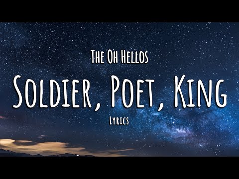 The Oh Hellos - Soldier, Poet, King (Lyrics)