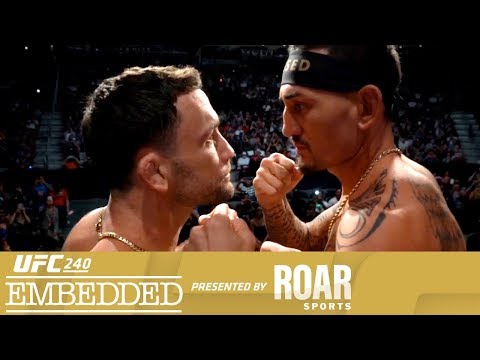 UFC 240 Embedded: Vlog Series – Episode 6