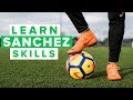LEARN SANCHEZ FOOTBALL SKILLS | How to dribble like Alexis Sanchez