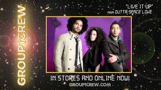 Group 1 Crew - "Live It Up"