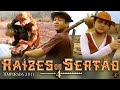 Raízes Do Sertão 4 Completo Com Cenas Extras