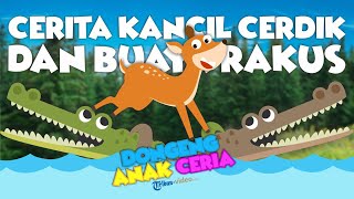 Dongeng Anak Ceria - Cerita Kancil Cerdik dan Buaya