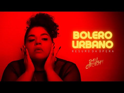 Bolero Urbano - Dani Carmesim
