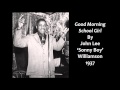 John Lee 'Sonny Boy' Williamson - "Good Morning School Girl"