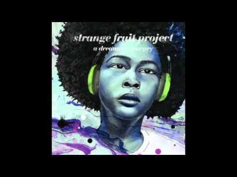 Strange Fruit Project - Needy 2 U (2011)