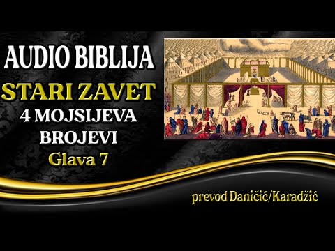 4 Mojsijeva 7 glava - Brojevi - Audio Biblija - Prinosi na posveti svetog šatora