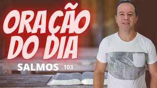 ORAO DO DIA SALMOS 103 a misericrdia de Deus palavra poderosa ao se corao.
