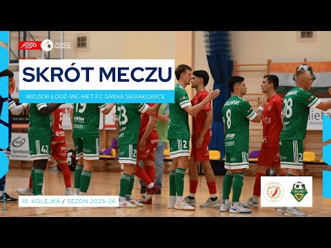 Widzew Łódź - WE-MET Futsal Club Gmina Sierakowice 4:4 SKRÓT 18. kolejka (2025/26)