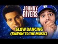 FIRST TIME HEARING Johnny Rivers - Slow Dancing Swayin To The Music REACTION