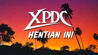 Download lagu XPDC -  Hentian Ini - Lirik mp3