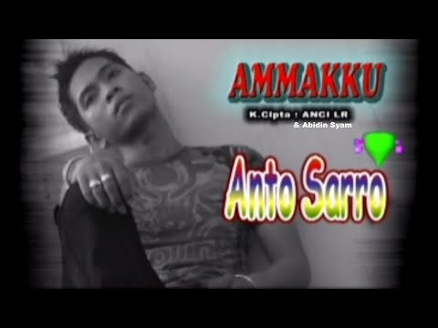 Anto Sarro - Ammakku, Cipt: Anci Laricci & Abidin Syam