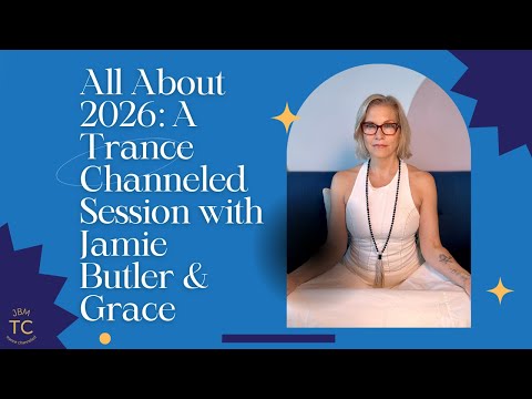 All About 2026: A Trance Channeled Session with Grace