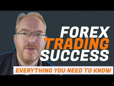 Forex Trading Success - Everything You Need Know!?