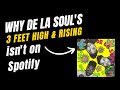 Why De La Soul S 3 Feet High And Rising Isn T On Spotify Or Apple Music This Is All About Money