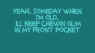 Someday When I'm Old- Lyrics
