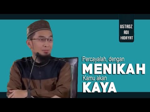 Percayalah, Menikah Akan Menjadikanmu Kaya Tapi Ini Syaratnya || Ustadz Adi Hidayat Lc MA