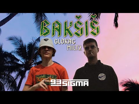 GLOKAC X MILTZ - BAKŠIŠ [OFFICIAL VIDEO]
