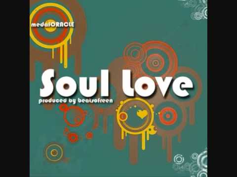 MedafORACLE and Beatsofreen   Soul Love