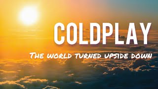 Coldplay - The World Turned Upside Down (Legendado/Tradução)