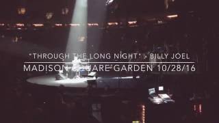 &quot;Through The Long Night&quot; - Billy Joel, MSG 10/28/16