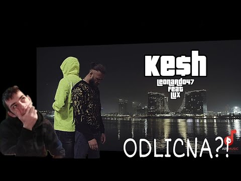 LUX X LEONARDO47 - KESH *MOJA REAKCIJA* * spot grmi*