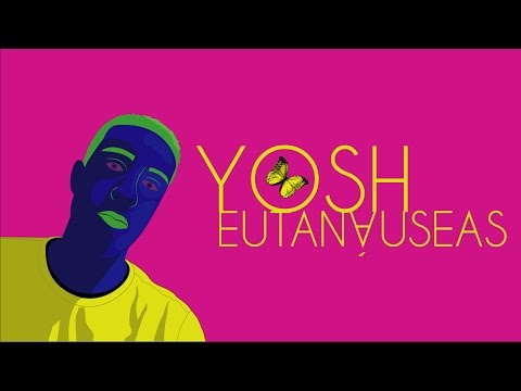 Yosh - Eutanauseas [South Family]