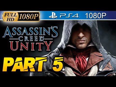Assassin's Creed Unity Walkthrough Part 5 [PS4 1080p HD] AC Unity Gameplay - No Commentary
