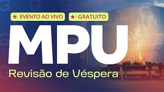 Concurso MPU | Revisão de Véspera AO VIVO: Como Chegar Preparado para a Prova de 2025