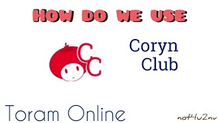 Toram Online - Coryn Club - Full Features Explored - not4u2nv