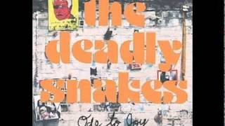 The Deadly Snakes - There Goes Your Corpse Again