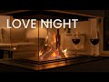 Romantic Music For Love Night Wine Chill Vibes Intimate Evening Playlist 1 Hour