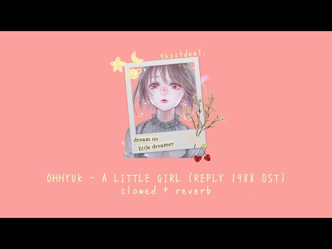 oh hyuk ㅡ a little girl (reply 1988 ost.) but you're watching your mom cooks + english trans