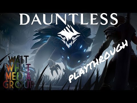 Wait What Media Group - Dauntless - Live Stream - Part 1
