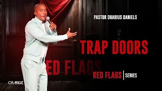 Trap Doors // Red Flags // Dr. Dharius Daniels