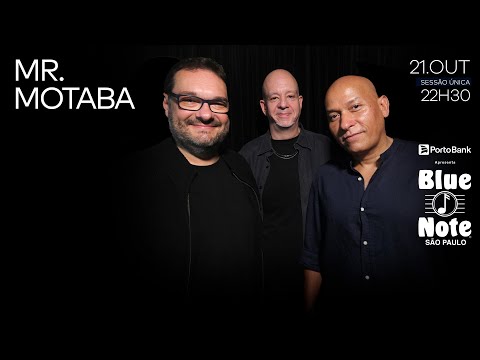 Blue Note SP apresenta: MR. MOTABA #BlueNoteSP