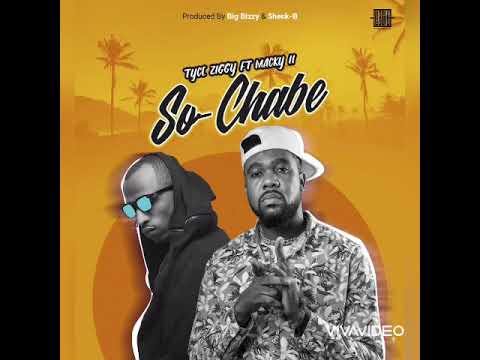 Tyce Ziggy ft Macky 2_So Chabe (official audio)