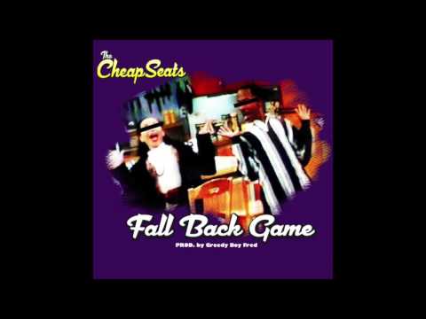 The CheapSeats - Fall Back Game (Prod. Greedy Boy Fred)