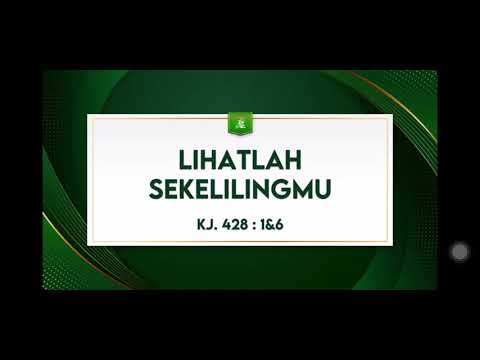 KJ 428 Lihatlah Sekelilingmu