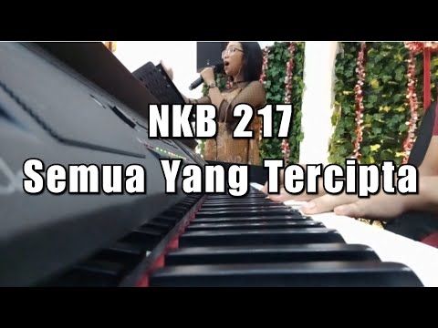 NKB 217  - Semua yang tercipta | Piano cam