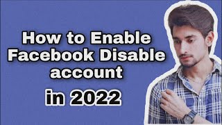 How to Enable Facebook Disable Account in 2022 | Easy Way to Unlock Facebook Lock ID