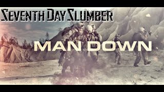 Seventh Day Slumber - Man Down (Official)
