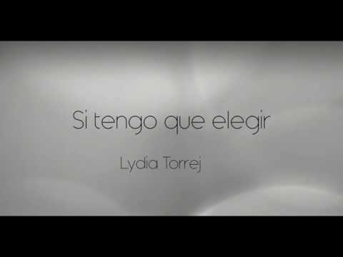 Lydia Torrejón - Si tengo que elegir (lyric vídeo) - Versión 2016