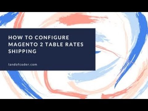 How To Configure Magento 2 Marketplace Table Rates Shipping Fast - LandOfCoder Tutorials