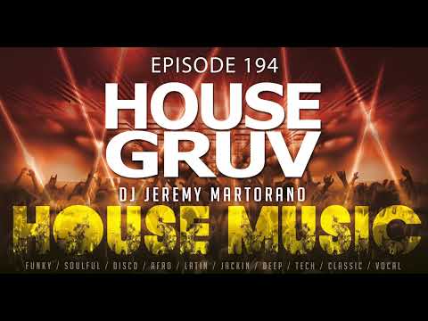 HOUSE GRUV 194 - Club-Ready House Music DJ Mix  |  Nonstop House Music to Get You Dancing