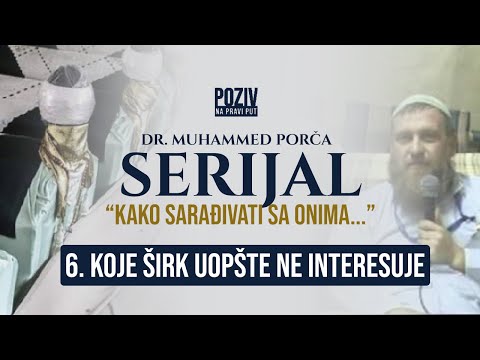...KOJE ŠIRK UOPŠTE NE INTERESUJE? ep.6 - Dr. Muhammed Porča ᴴᴰ┇Poziv na pravi put