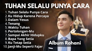 Download lagu PLAYLIST LAGU ROHANI | TUHAN SELALU PUNYA CARA | LAGU PUJIAN AWAL PAGI | LAGU ROHANI TERBARU mp3 Download lagu PLAYLIST LAGU ROHANI | TUHAN SELALU PUNYA CARA | LAGU PUJIAN AWAL PAGI | LAGU ROHANI TERBARU mp3